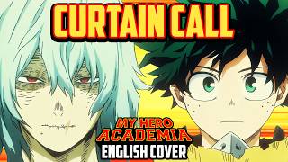 My Hero Academia Opening 13 - Curtain Call 【English Dub Cover】Song by NateWantsToBattle