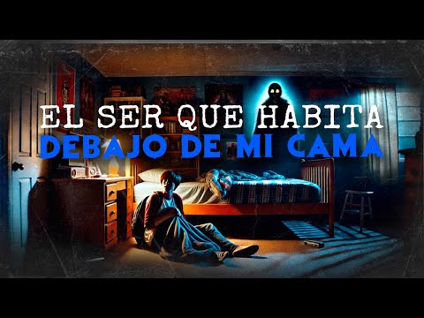 El Ser De Debajo De La Cama (HISTORIAS DE TERROR)