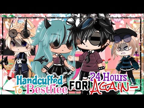 🥲| Handcuffed to my BESTFIEE… AGAIN-?!? FOR 24 HOURSS | SMHHH 🙄😔 | sort of remake | but slay 😍 |