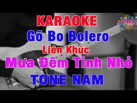 Liên Khúc Gõ Bo Bolero Karaoke Tone Nam – Mưa Đêm Tỉnh Nhỏ Beat Gõ Bo 2025 || Karaoke Đại Nghiệp