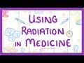 Radiation Applications in Medicine