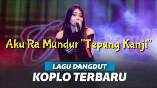 Aku Ra Mundur "Tepung Kanji"