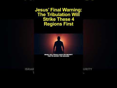 Jesusโ Final Warning: The Tribulation Will Strike These 4 Regions First
