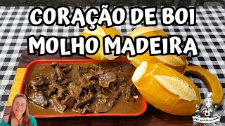 CORAÇÃO DE BOI AO MOLHO  MADEIRA