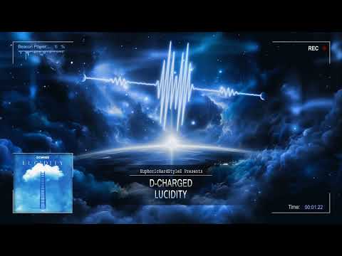 D-Charged - Lucidity [HQ Edit]