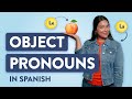 Mastering Spanish Object Pronouns