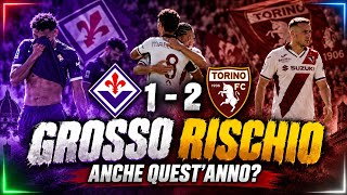 FIORENTINA-TORINO 1-2 | GROSSO Rischio?