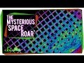Understanding Radio Waves and Space Roar