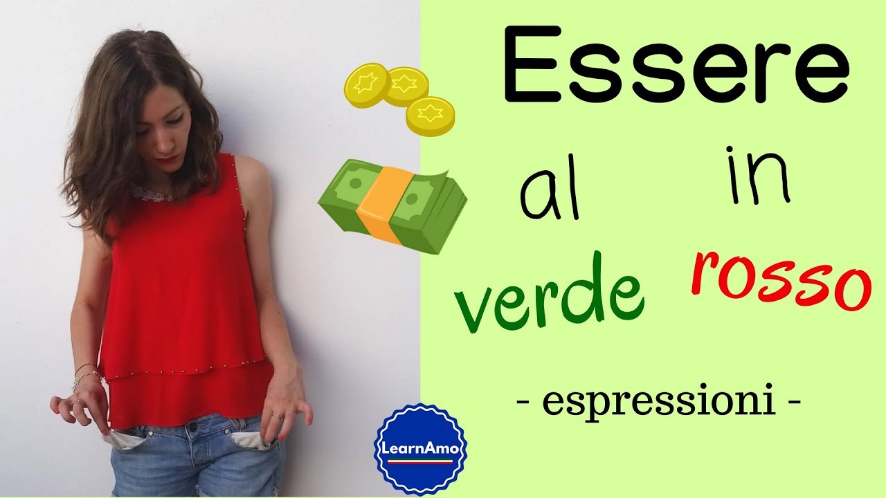 Espressioni italiane: Essere al verde o Essere in rosso #3 - Learn Italian expressions