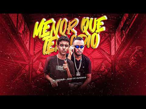 MENOR QUE TEM ÓDIO - RUAN DE MURIBECA, MC PYETRÃO