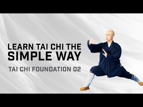Tai Chi Foundation 02 | Learn Tai Chi the Simple Way | Tai Chi for Beginners | UK Shaolin