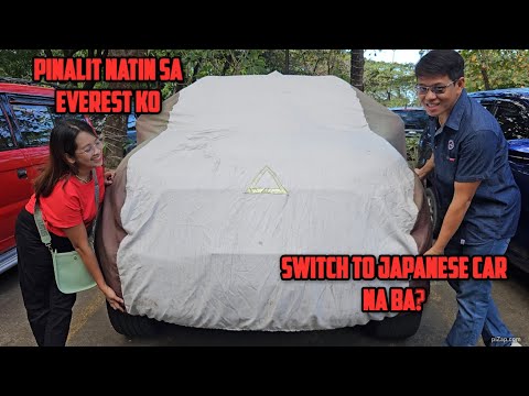 Reveal ko na ipinalit natin sa FORD Everest ko, switch to japanese car na ba?