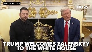 President Donald Trump welcomes Ukrainian President Volodymyr Zelenskyy
