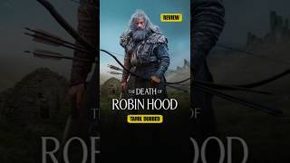 The Death of Robin Hood - Movie Review | Tamil