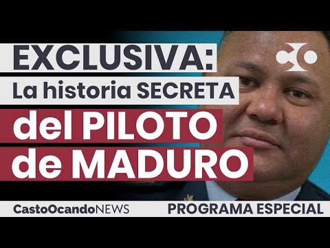 EXCLUSIVO: La historia SECRETA del PILOTO de Maduro y Estados Unidos