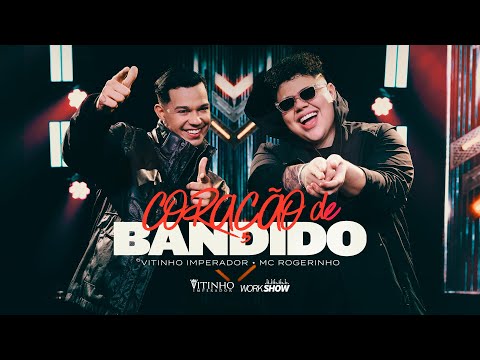 Vitinho Imperador & @MCRogerinho - Coração de Bandido (Clipe Oficial)
