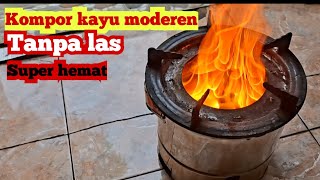 Kompor kayu disain moderen..super irit