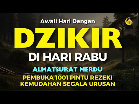 DZIKIR PAGI PEMBUKA PINTU REZEKI  | DZIKIR PAGI SESUAI SUNNAH | Dzikir Mustajab Pagi | Almathurat