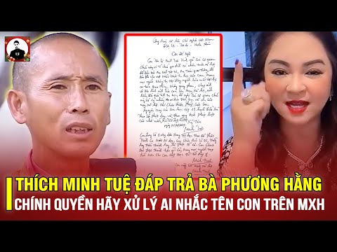 THÍCH MINH TUỆ ĐÁP TRẢ BÀ PHƯƠNG HẰNG: CHÍNH QUYỀN HÃY XỬ LÝ AI NHẮC TÊN CON TRÊN MXH