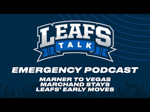 Marner to Vegas, Marchand Stays in Florida + Leafs' Early Moves | Leafs Talk
