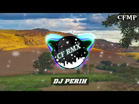 DJ Perih ( Revina Alvira ) Slow Remixduth by CF RMX