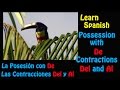 Possession in Spanish: Using De, Del, and Al