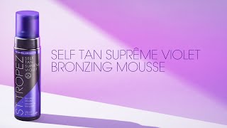 How To Tan with NEW St.Tropez Self Tan Suprême Violet Mousse