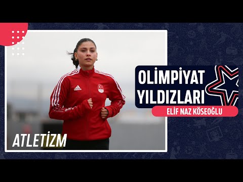 🏃🏻‍♀️ Elif Naz Köseoğlu - Atletizm | Olimpiyat Yıldızları