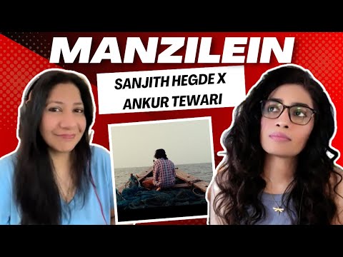 MANZILEIN (SANJITH HEGDE X ANKUR TEWARI) REACTION/REVIEW! || SUNJUICE EP