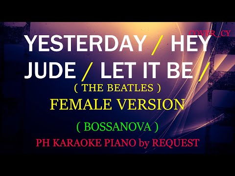 YESTERDAY / HEY JUDE / LET IT BE ( FEMALE VERSION ) ( THE BEATLES MEDLEY  ) ( BOSSANOVA STYLE )