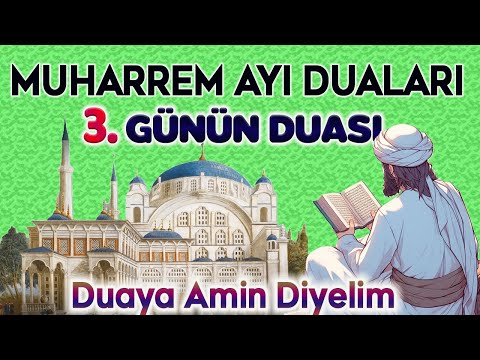 MUHARREM AYI 3. GÜN DUASI Kuran ve Dualar