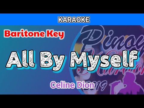 All By Myself by Celine Dion (Karaoke : Baritone Key : Male Key)