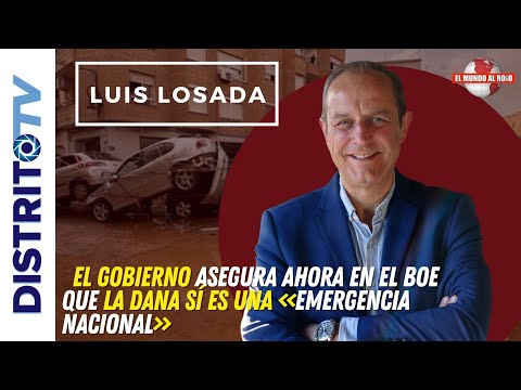 LUIS LOSADA🔴Sánchez asegura ahora en el BOE que la DANA sí es una «emergencia nacional»🔴