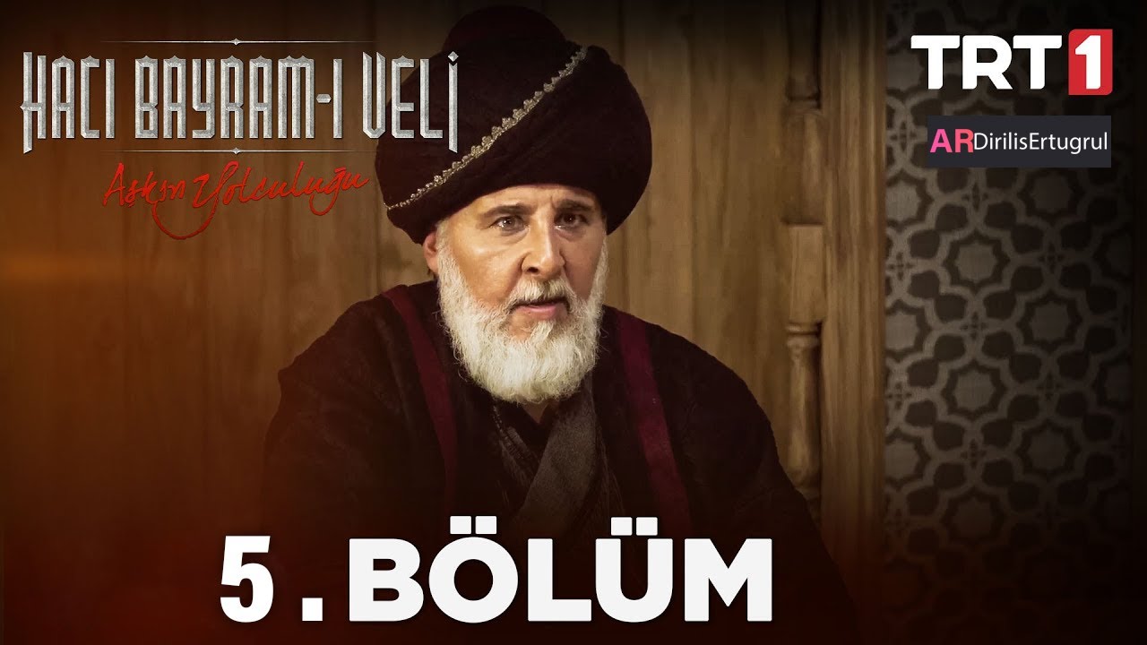 Haji Bayram Veli Episode 5