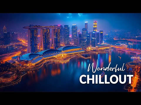 Chillout Night Cityscape | Wonderful Chill music Playlist for Relaxation | Lounge Music 2024