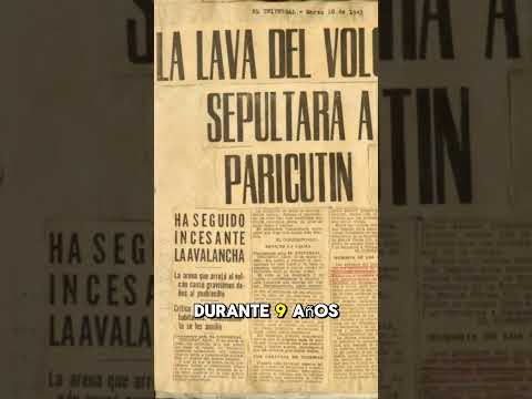 El Nacimiento del Paricutín: El Volcán que Sorprendió al Mundo. #mexicoantiguo #historia #mexico