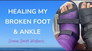 Healing My Broken Foot and Ankle