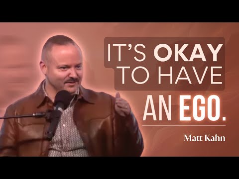 It's Okay to Have an Ego | Matt Kahn