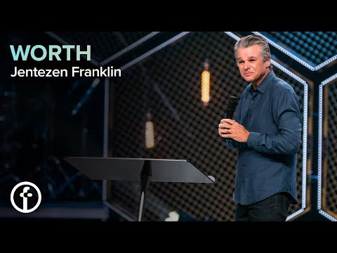 WORTH | Pastor Jentezen Franklin