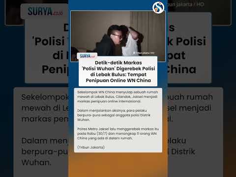 DETIK-DETIK Markas 'Polisi Wuhan' DIGEREBEK di Lebak Bulus: Tempat Penipuan Online WN China