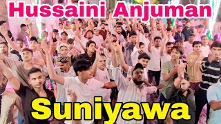 हुसैनी अंजुमन सुनियावा // Noha-Shabbir Ne Hamko Btaya Hai Hussaini Anjuman Suniyawa 2025