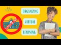 Organizing Virtual Learning for Kids