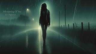 💔 Emotional Melodic Techno & Progressive House Mix 2025 – Whispering of You | DJ Night Star