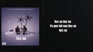 John Kerry Vilmont - BOX OU (feat @dhadudmo ​⁠  (Official Lyrics Video)