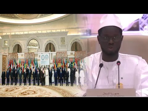 DISCOURS DE SEM BASSIROU DIOMAYE FAYE AU SOMMET ARABO-ISLAMIQUE DE RIYAD.