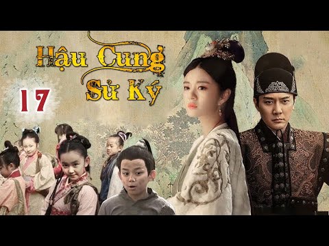 Phim Cung Đấu Nội Chiến Gay Cấn Cuối Thời Minh | HẬU CUNG SỬ KÝ TẬP 17 (Thuyết Minh)