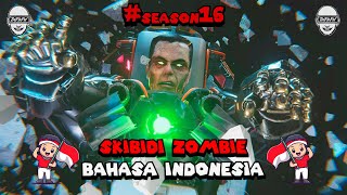 skibidi toilet zombie universe - season 16 (all episodes) + ADEGAN RAHASIA b indonesia 🔥