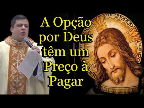 A Opção por Deus têm um Preço à Pagar - Padre Pablo Henrique  #padrepablohenrique