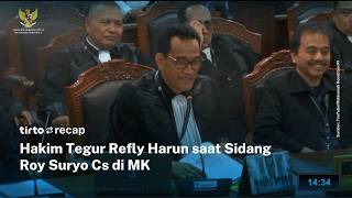 Hakim Tegur Refly Harun saat Sidang Roy Suryo Cs di MK: Bisa Rusak Juga Pak Refly ini | Tirto Recap