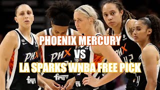 LA SPARKS VS PHOENIX MERCURY Free WNBA Pick, July 28th 2022